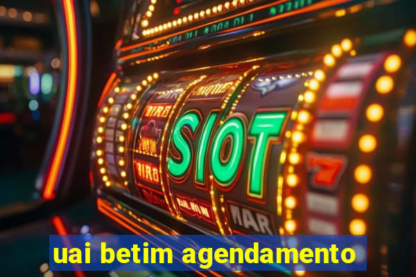 uai betim agendamento